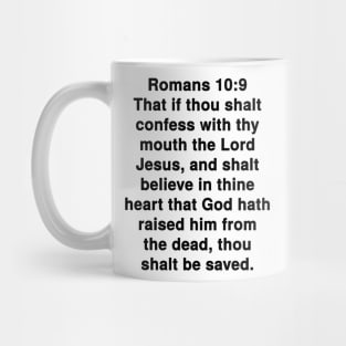 Romans 10:9  King James Version (KJV) Bible Verse Typography Mug